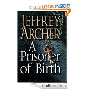 Prisoner of Birth Jeffrey Archer  Kindle Store