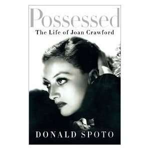   : The Life of Joan Crawford [Hardcover]: Donald Spoto (Author): Books