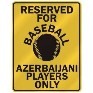 RESERVED FOR  B ASEBALL AZERBAIJANI PLAYERS ONLY  PARKING SIGN 
