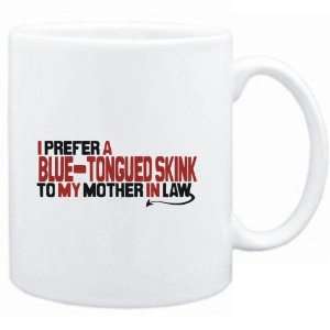  Mug White  I prefer a Blue Tongued Skink to my mother in 