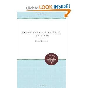  Legal Realism at Yale, 1927 1960 [Paperback] Laura Kalman Books