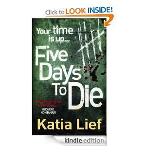 Five Days to Die Katia Lief  Kindle Store