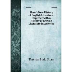  Shaws New History of English Literature: Together with a 