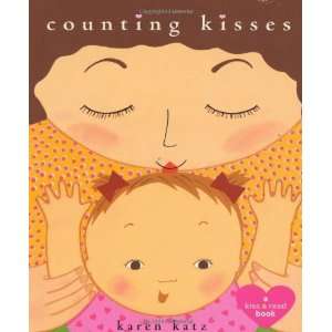   : Counting Kisses: A Kiss & Read Book [Board book]: Karen Katz: Books