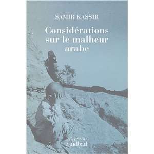  Considérations sur le malheur arabe Samir Kassir Books