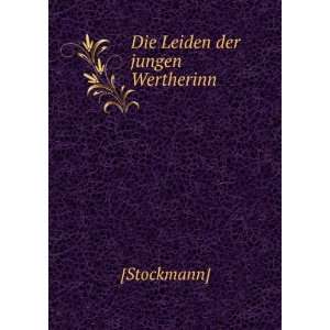 Die Leiden der jungen Wertherinn [Stockmann] Books