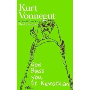    God Bless You, Dr. Kevorkian [Paperback]: Kurt Vonnegut: Books