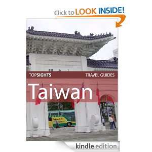 Top Sights Travel Guide: Taiwan (Top Sights Travel Guides): Top Sights 