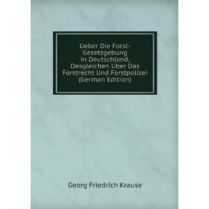   Und Forstpolizei (German Edition) Georg Friedrich Krause Books