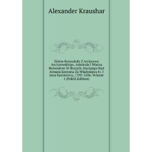   Volume 1 (Polish Edition) (9785876698155) Alexander Kraushar Books