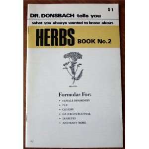   wanted to know about Herbs Book No. 2 Only Kurt W. Donsbach Books