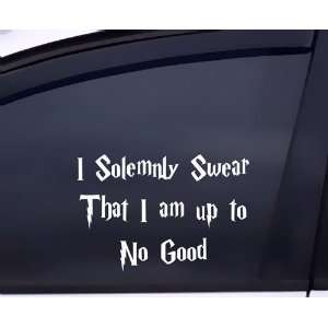 Harry Potter Decal I Solemnly Swear I Am up to No Good. White