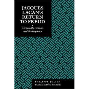  Jacques Lacans Return to Freud The Real, the Symbolic 
