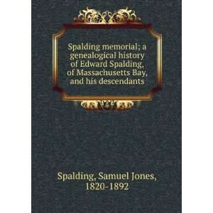  Spalding memorial  a genealogical history of Edward Spalding 