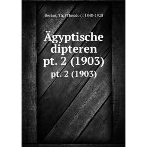   dipteren. pt. 2 (1903) Th. (Theodor), 1840 1928 Becker Books