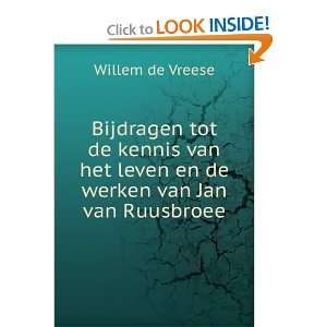   het leven en de werken van Jan van Ruusbroee: Willem de Vreese: Books