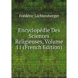   , Volume 11 (French Edition) FrÃ©dÃ©ric Lichtenberger Books