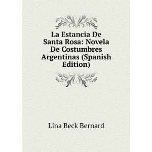   De Costumbres Argentinas (Spanish Edition): Lina Beck Bernard: Books