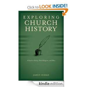 Exploring Church History: A Guide to History, World Religions, and 