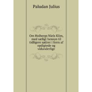   form af opdigtede og vidunderlige Paludan Julius  Books