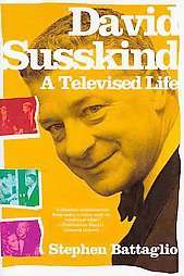 David Susskind A Televised Life by Stephen Battaglio 2010, Hardcover 