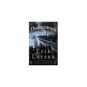 Thunderstruck [Hardcover] Erik Larson (Author)  Books
