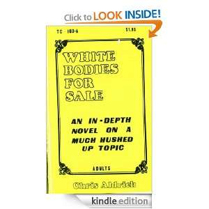 White Bodies for Sale Chris Aldrich  Kindle Store