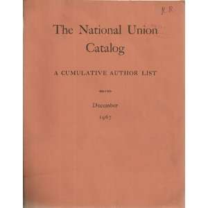  The National Union Catalog A Cumulative Author List 