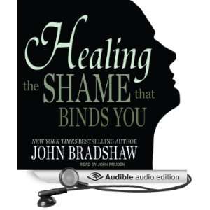  Healing the Shame that Binds You (Audible Audio Edition 