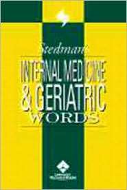 Stedmans Internal Medicine and Geriatric Words, (0781738326), Stedman 