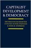 Capitalist Development and Democracy, (0226731448), Dietrich 
