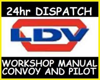 LDV CONVOY & PILOT VAN WORKSHOP MANUALS ON CD   FULL GUIDE  