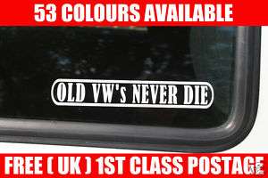 2x OLD VW s NEVER DIE stickers. For Mk2 Golf , Polo  