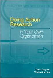 Doing Action Research in Your Own Organization, (0761968873), David 