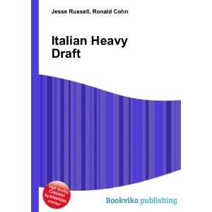  Italian Heavy Draft Ronald Cohn Jesse Russell Books