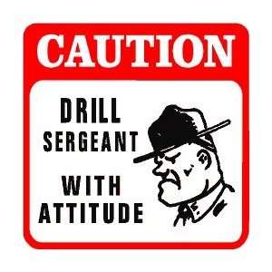  CAUTION DRILL SERGEANT military train sign