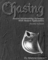 Chasing: Ancient Metalworking Technique/metalsmithing  