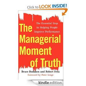 The Managerial Moment of Truth Bruce Bodaken, Robert Fritz, Peter M 