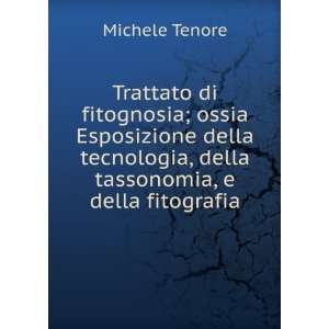   tassonomia, e della fitografia Michele Tenore  Books