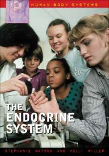   The Endocrine System by Stephanie Watson, ABC CLIO 