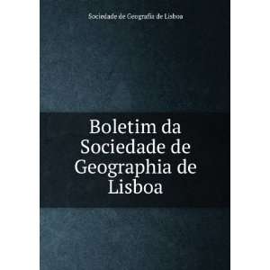  Boletim da Sociedade de Geographia de Lisboa Sociedade de 