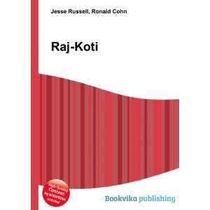  Raj Koti: Ronald Cohn Jesse Russell: Books