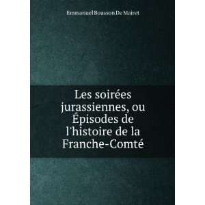   histoire de la Franche ComtÃ© Emmanuel Bousson De Mairet Books
