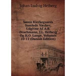   Lange, Volumes 10 11 (Danish Edition) Johan Ludvig Heiberg Books