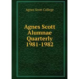    Agnes Scott Alumnae Quarterly 1981 1982 Agnes Scott College Books