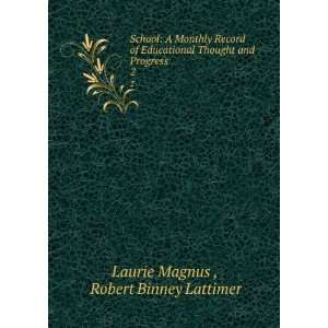   Thought and Progress. 2 Robert Binney Lattimer Laurie Magnus  Books