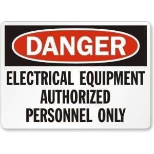  Danger: Electrical Equipment Authorized Personnel Only 