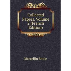   : Collected Papers, Volume 2 (French Edition): Marcellin Boule: Books