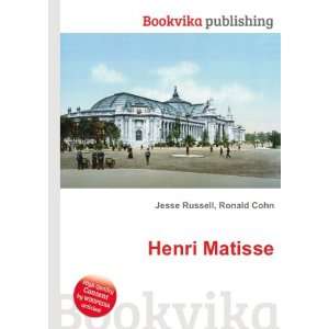  Henri Matisse: Ronald Cohn Jesse Russell: Books