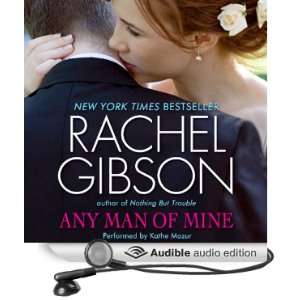   Man of Mine (Audible Audio Edition) Rachel Gibson, Kathe Mazur Books